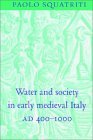 Water and Society in Early Medieval Italy, 4001000