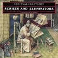 Medieval Craftsmen: Scribes and Illuminators