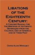 Libations of the Eighteenth Century: A Concise Manual for the Brewing of Authentic Beverages from the Colonial Era of America, and of Times Past