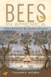 Bees in America: How the Honey Bee Shaped a Nation