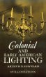 Colonial and Early American Lighting