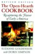 The Open-Hearth Cookbook: Recapturing the Flavor of Early America