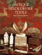 Antique Needlework Tools and Embroideries