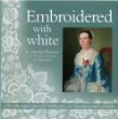 Embroidered with White: The 18th Century Fashion for Dresden Lace and Other Whiteworked Accessories