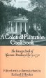 A Colonial Plantation Cookbook: The Receipt Book of Harriott Pinckney Horry, 1770