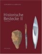 Historische Bestecke II (Historic Cutlery)