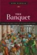 The Banquet: Dining in the Great Courts of Late Renaissance Europe