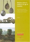 Material Culture in London in an Age of Transition: Tudor and Stuart Period Finds c. 1450-1700 from Excavations at Riverside Sites in Southwark