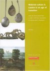 Material Culture in London in an Age of Transition: Tudor and Stuart Period Finds c. 1450-c. 1700 from Excavations at Riverside Sites in Southwark