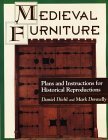 Medieval Furniture: Plans and Instructions for Historical Reproductions