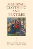 ''She Hath Over Grown All that Ever She Hath'': Children's Clothing in the Lisle Letters, 1533-1540 -- Medieval Clothing and Textiles, Vol. 3