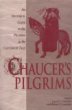 Chaucer's Pilgrims: An Historical Guide to the Pilgrims in The Canterbury Tales