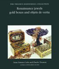 Renaissance Jewels, Gold Boxes and Objets De Vertu: The Thyssen-Bornemisza Collection