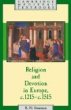 Religion and Devotion in Europe, c.1215- c.1515