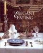 Elegant Eating: Four Hundred Years of Dining in Style