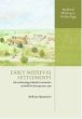 Early Medieval Settlements: The Archaeology of Rural Communities in North-West Europe 400-900