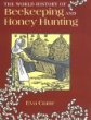 The World History of Beekeeping and Honey Hunting