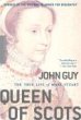 Queen of Scots: The True Life of Mary Stuart