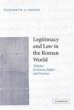 Legitimacy and Law in the Roman World: Tabulae in Roman Belief and Practice