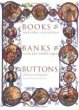 Books, Banks, Buttons: And Other Inventions from the Middle Ages