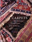 Carpets: Techniques, Traditions and History