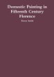 Domestic Painting in Fifteenth Century Florence: The Role of the Cassone within the Home