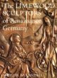 The Limewood Sculptors of Renaissance Germany