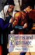 Pilgrims and Pilgrimage in the Medieval West