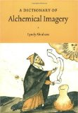 A Dictionary of Alchemical Imagery