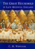 The Great Household in Late Medieval England