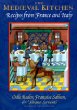 The Medieval Kitchen: Recipes from France and Italy