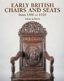 Early British Chairs and Seats from 1500 to 1700