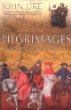 Pilgrimages: The Great Adventure of the Middle Ages