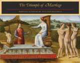 The Triumph of Marriage: Painted Cassoni of the Renaissance